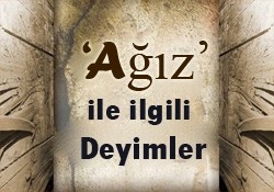 Agiz Ile Ilgili Deyimler Ve Anlamlari Huzur Sayfasi Islami Bilgi Kaynaginiz